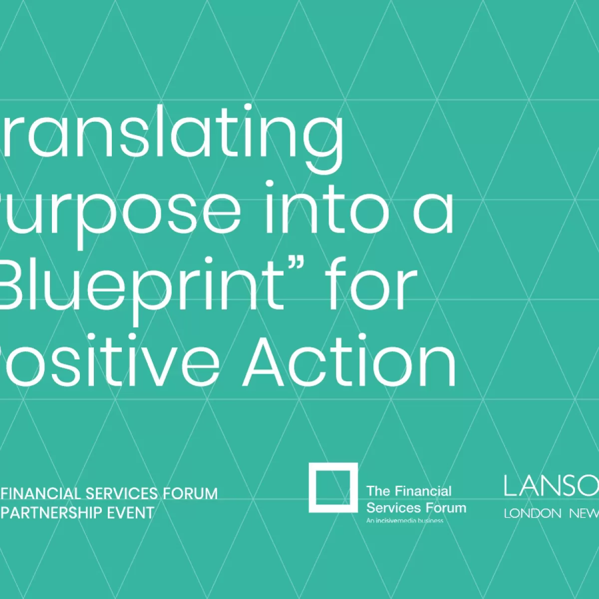 Financial Services Forum Translating Purpose Lansons LDN NY 1200x900