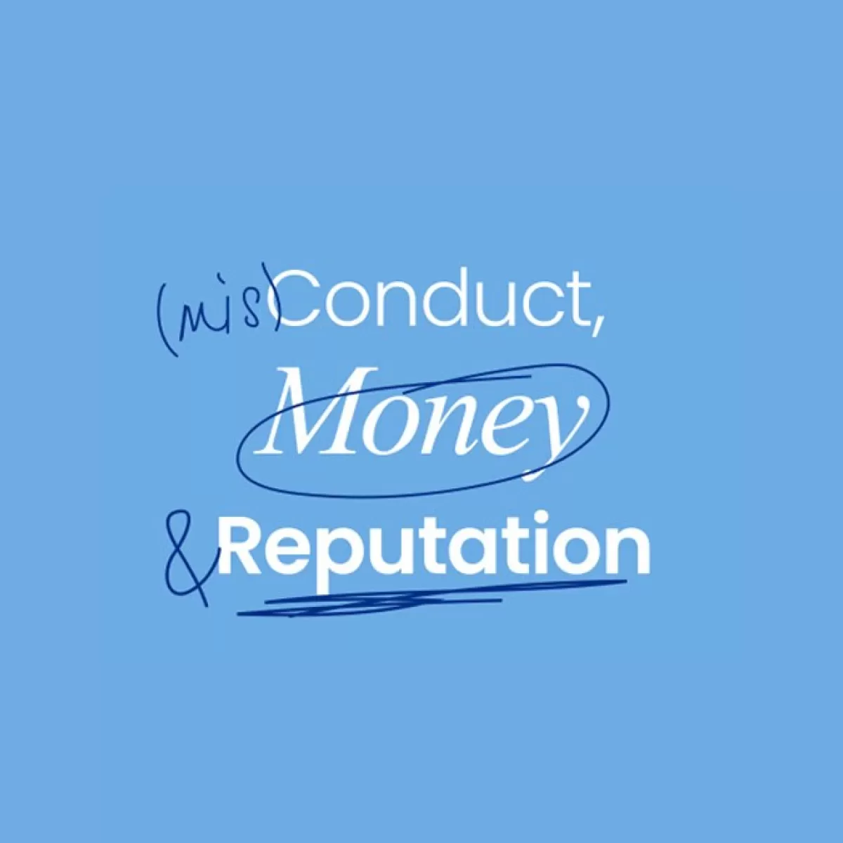 Misconduct money reputation podcast 1200 x 675