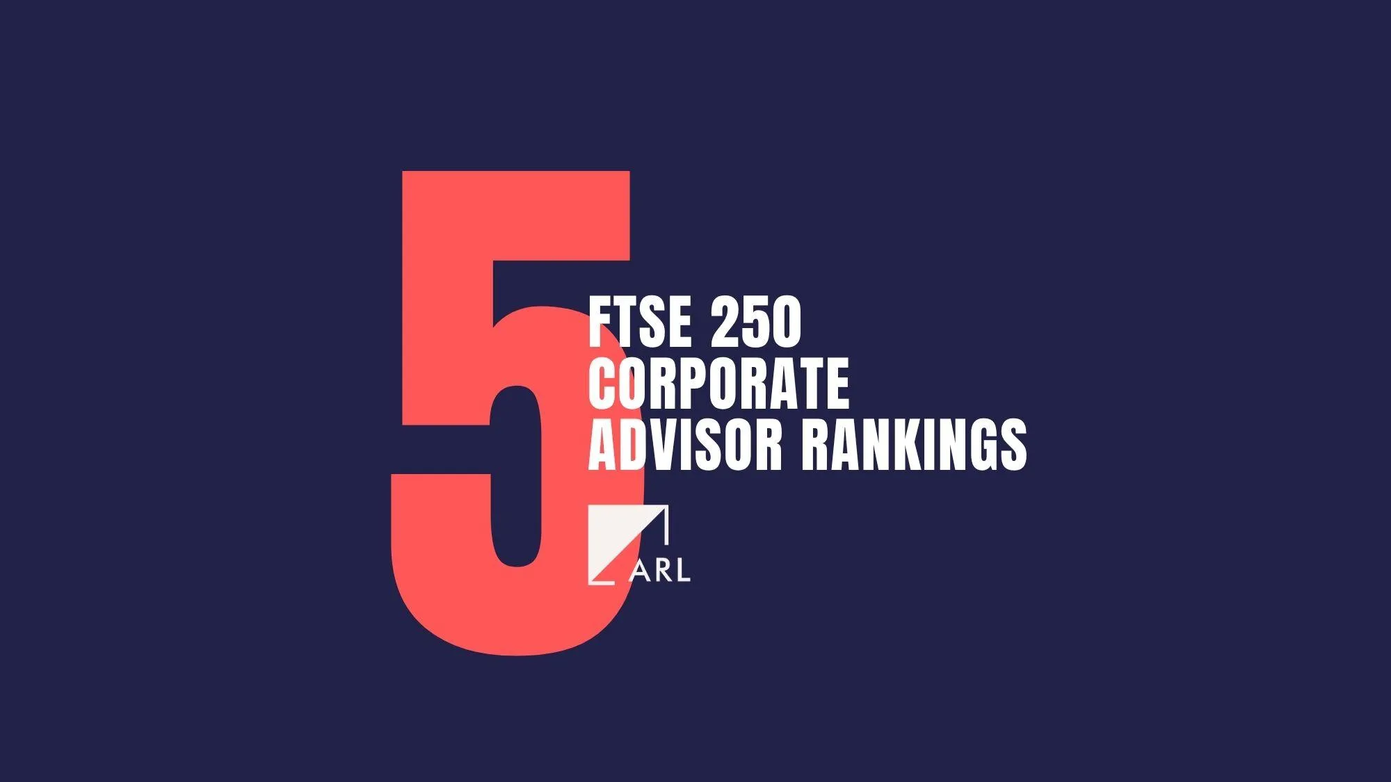 Lansons leading advisers to UK-listed companies, FTSE250_Advisor Rankings